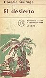 El desierto by Horacio Quiroga El desierto by Horacio Quiroga