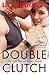 Double Clutch (Brenna Blixen, #1)