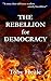 The Rebellion for Democracy