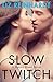Slow Twitch (Brenna Blixen, #3)