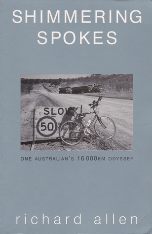Shimmering Spokes: One Australian's 16000km Odyssey (Paperback)