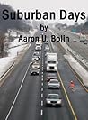 Suburban Days by Aaron U. Bolin