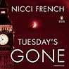 Tuesday's Gone by Nicci French