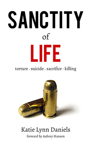Sanctity of Life (Kindle Edition)
