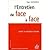 L'entretien de face à face ...