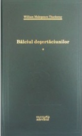 Bâlciul deşertăciunilor, vol.1