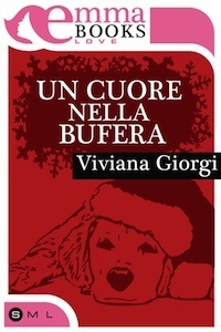 Un cuore nella bufera (Kindle Edition)
