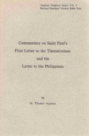 Commentary on Saint Paul's Epistle to the Philippians and First Thessalonians