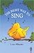 The Right Way to Sing by Linda Marquart