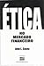 Ética no Mercado Financeiro by John L. Casey