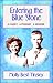 Entering the Blue Stone by Molly Best Tinsley