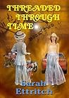 Threaded Through Time, Book Two by Sarah Ettritch