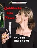 Goldilocks Hits Town