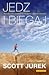 Jedz i biegaj. Niezwykła podróż do świata ultramaratonów i zd... by Scott Jurek Jedz i biegaj. Niezwykła podróż do świata ultramaratonów i zd... by Scott Jurek