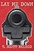 Lay Me Down