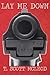 Lay Me Down
