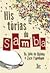 Histórias do Samba: De João da Baiana a Zeca Pagodinho