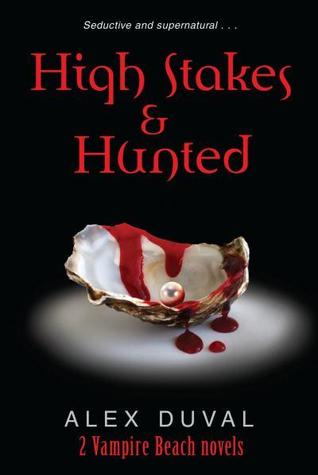 High Stakes & Hunted (Vampire Beach, #5-6)