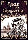 Favole del crepuscolo by Aurora Torchia