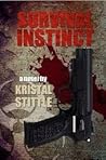 Survival Instinct by Kristal Stittle