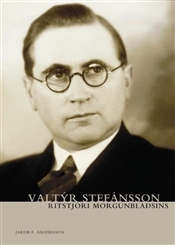 Valtýr Stefánsson - Ritstjóri Morgunblaðsins
