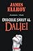 Dulcele sarut al Daliei by James Ellroy