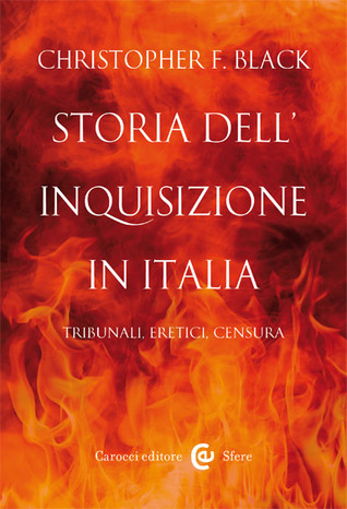 Storia dell'Inquisizione in Italia: Tribunali, eretici, censura