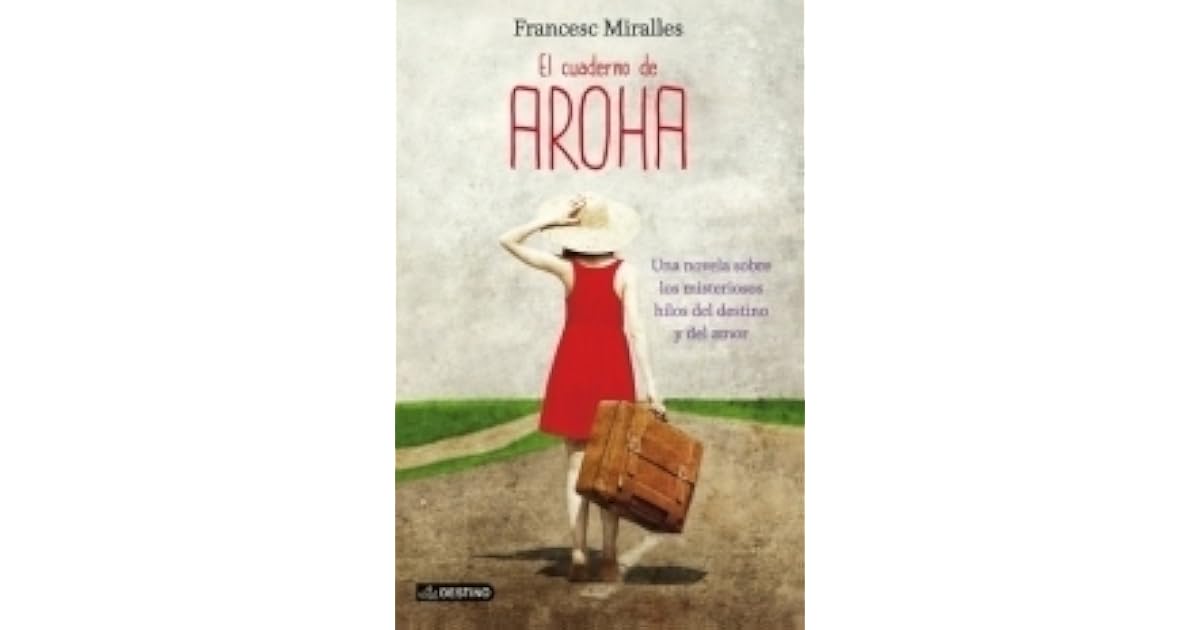 El Cuaderno De Aroha By Francesc Miralles