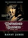 Unfinished Business by Ranay James Unfinished Business by Ranay James