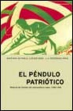 El péndulo patriótico. Historia del Partido Nacionalista Vasco, I: 1895-1936