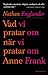 Vad vi pratar om när vi pratar om Anne Frank