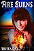 Fire Burns (The Unforgiven, #1)