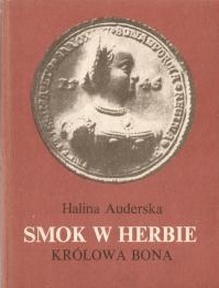 Smok w herbie: Królowa Bona. Tom 1 (Paperback)