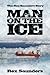 Man on the Ice by Rex Saunders