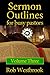 Sermon Outlines for Busy Pastors: Volume 3 (#3)