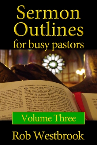 Sermon Outlines for Busy Pastors: Volume 3 (#3)