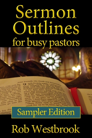 Sermon Outlines for Busy Pastors: Sampler Edition (#0)