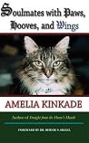Soulmates with Paws, Hooves, and Wings: My Favorite Love Stories Soulmates with Paws, Hooves, and Wings: My Favorite Love Stories