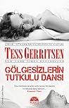 Gölgesizlerin Tutkulu Dansı by Tess Gerritsen Gölgesizlerin Tutkulu Dansı by Tess Gerritsen