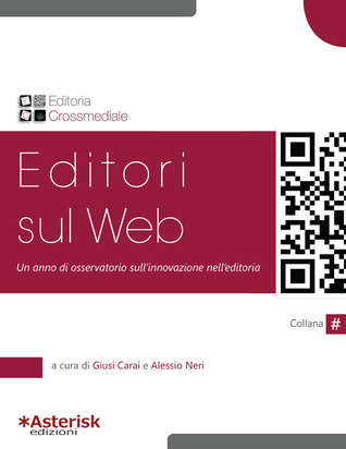 Editori sul web. Un anno di osservatorio sull’innovazione nell’editoria (2012)