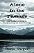 Alone in the Passage: An Explorers Guide to Sea Kayaking the Inside Passage