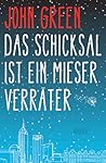 Das Schicksal ist ein mieser Verräter by John Green