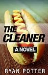The Cleaner by Ryan Potter