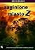 Zaginione miasto Z. Amazońska wyprawa tropem zabójczej obsesji