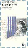 Point de fuite (Edition critique de l'œuvre d'Hubert Aquin) (French Edition) Point de fuite (Edition critique de l'œuvre d'Hubert Aquin) (French Edition)