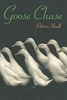 Goose Chase by Patrice Kindl