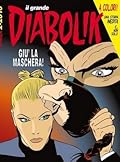 Il grande Diabolik n. 22: Giù la maschera!