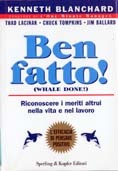 Ben fatto! (Whale Done!): Riconoscere i meriti altrui nella vita e nel lavoro