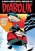 Diabolik anno XLVIII n. 1: Sangue sulla neve