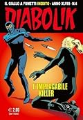 Diabolik anno XLVIII n. 4: L'implacabile killer